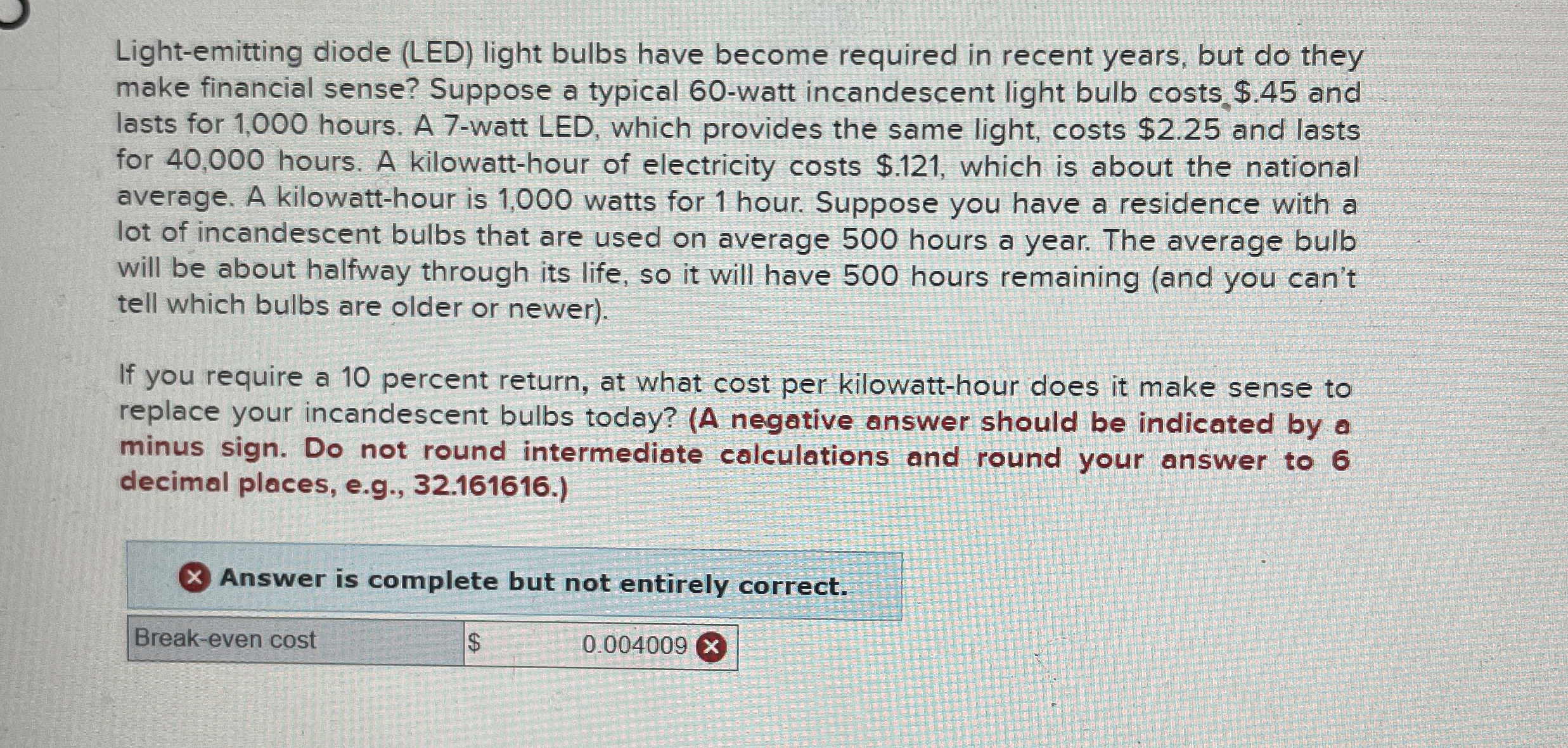  Light-emitting diode (LED) light bulbs have become required in recent years,