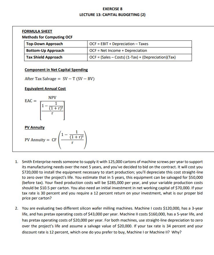  EXERCISE 8 LECTURE 13: CAPITAL BUDGETING (2) FORMULA SHEET Methods for