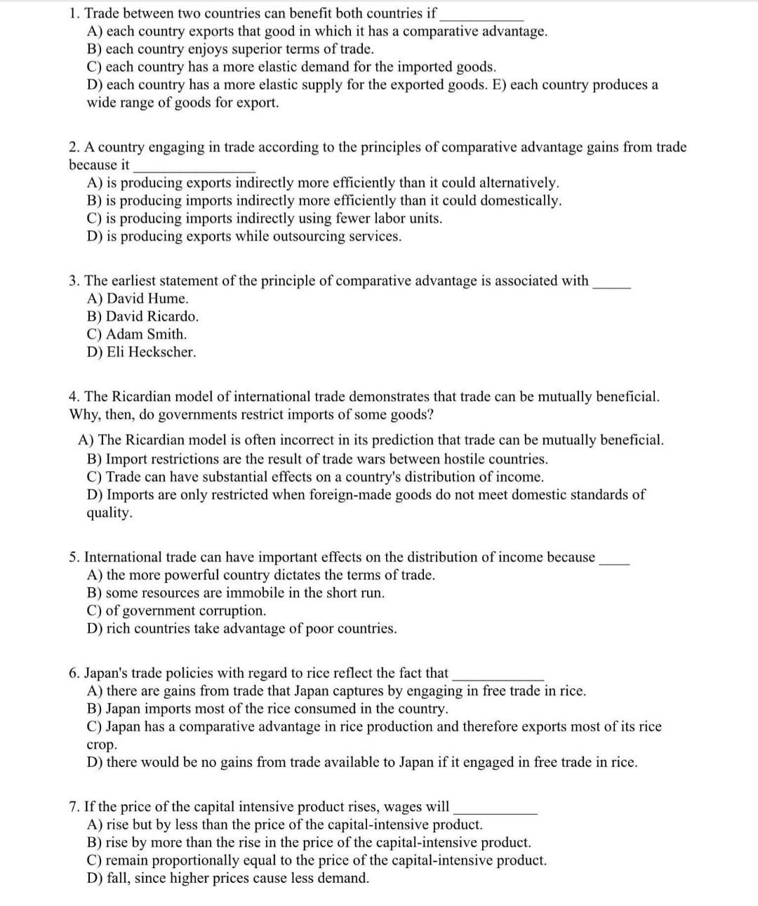  1. Trade between two countries can benefit both countries if A)