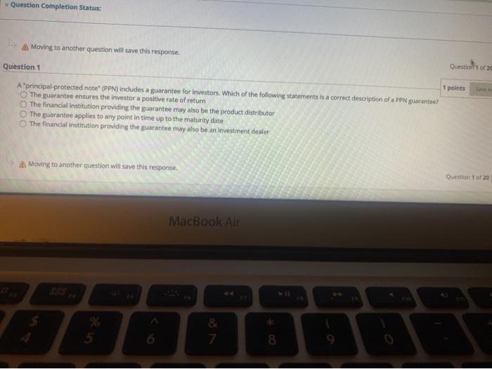  Question Completion Status: Ls Moving to another question will save this