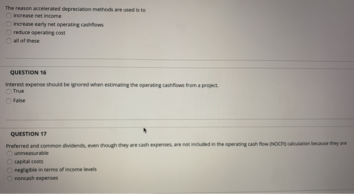 The reason accelerated depreciation methods are used is to increase net