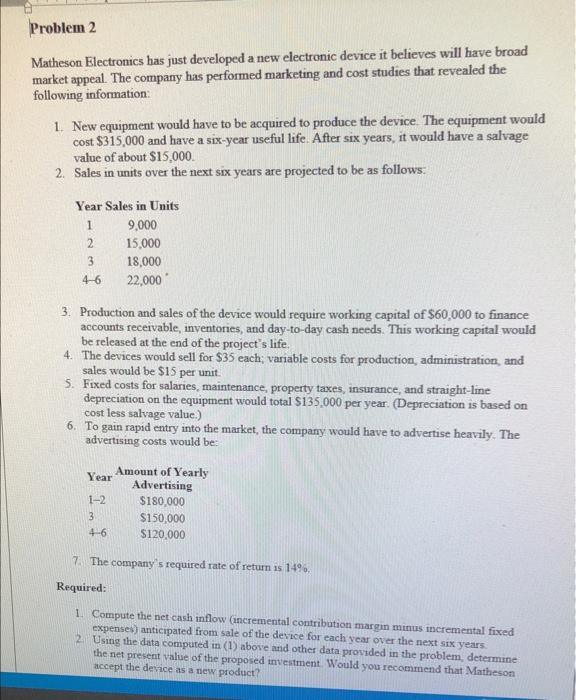 Problem 2 Matheson Electronics has just developed a new electronic device