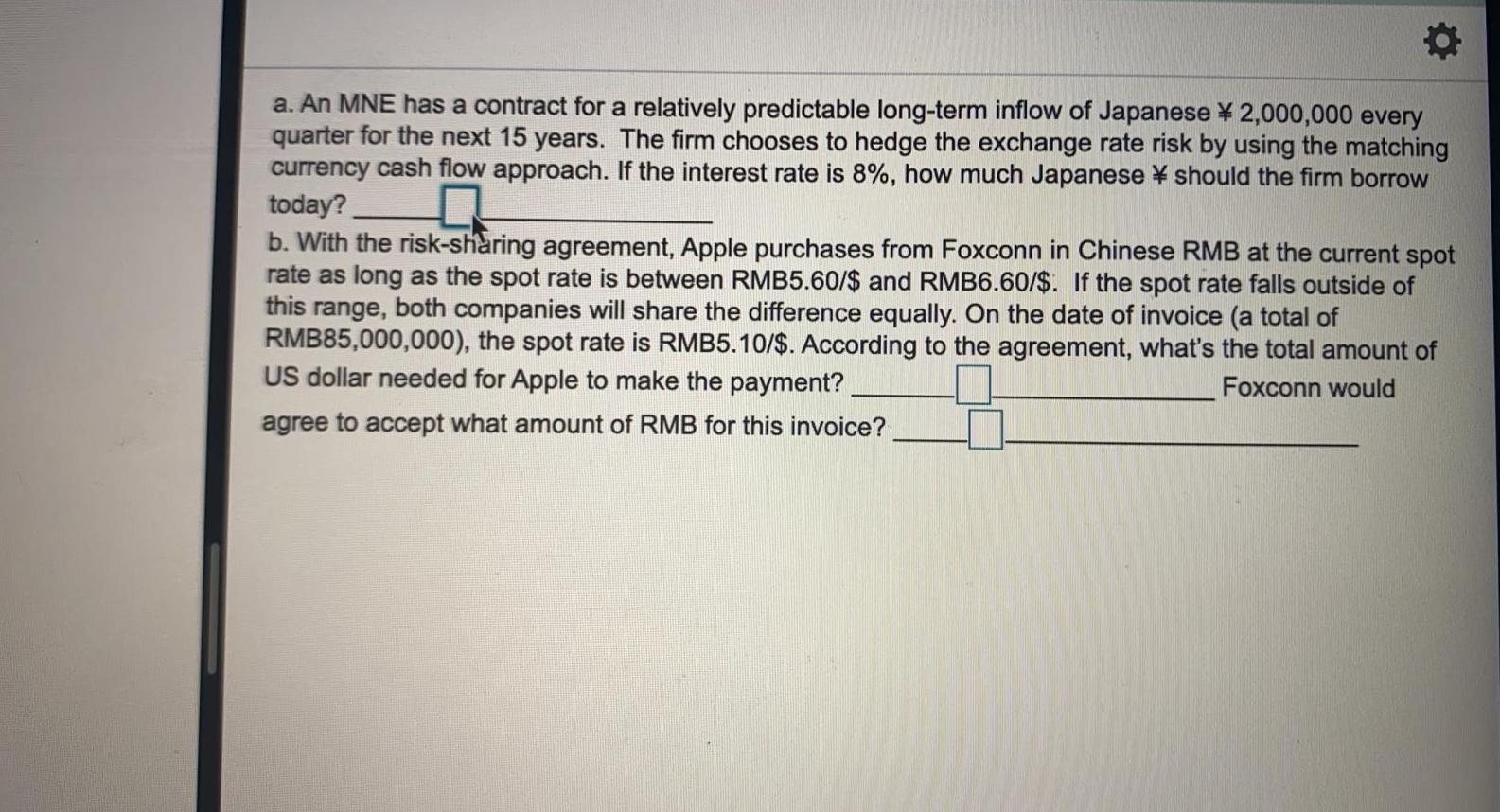 a. An MNE has a contract for a relatively predictable long-term
