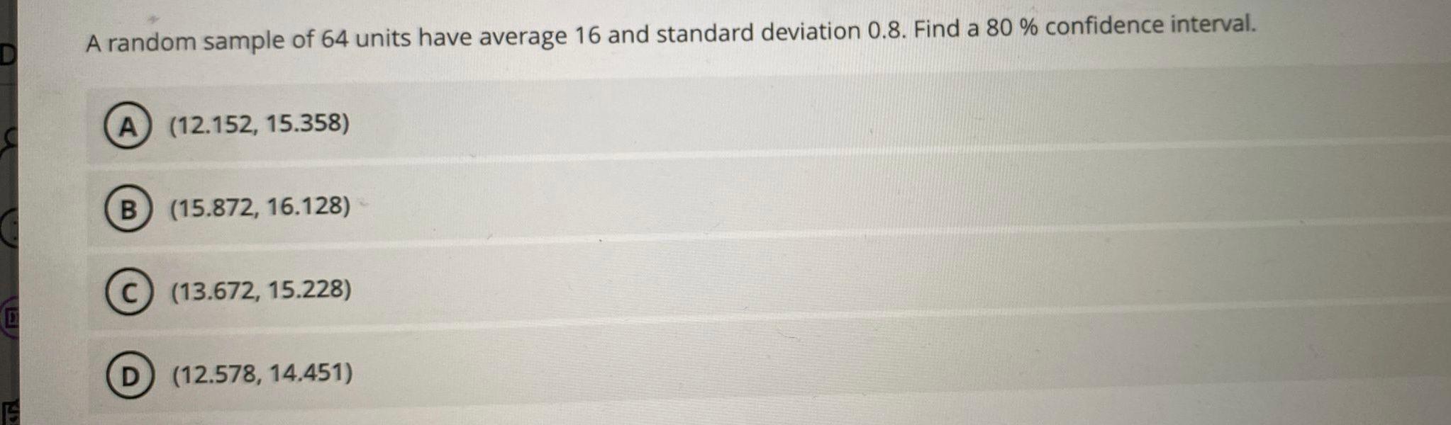  A random sample of 64 units have average 16 and standard