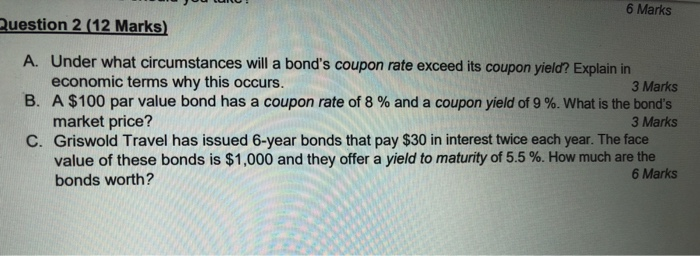  6 Marks Question 2 (12 Marks) A. Under what circumstances will