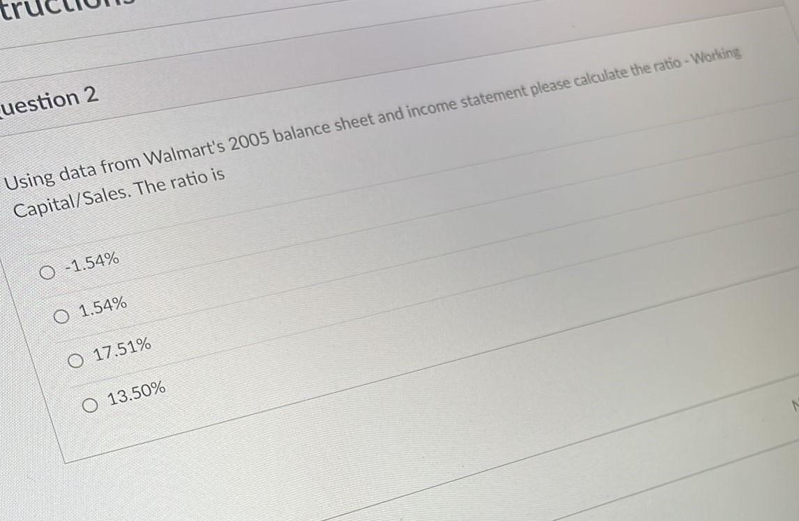  uestion 2 Using data from Walmart's 2005 balance sheet and income
