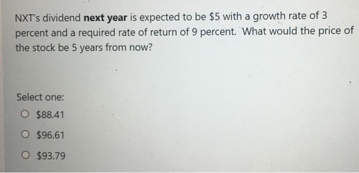  NXT's dividend next year is expected to be $5 with a