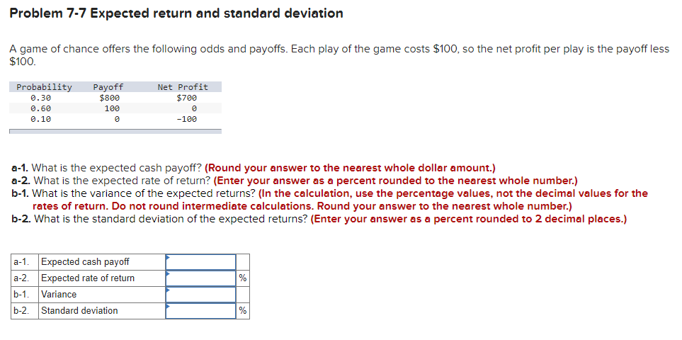 Problem 7-7 Expected return and standard deviation A game of chance