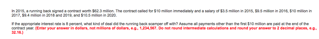  In 2015, a running back signed a contract worth $62.3 million.