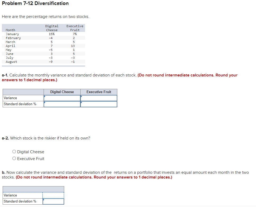 Problem 7-12 Diversification Here are the percentage returns on two stocks.