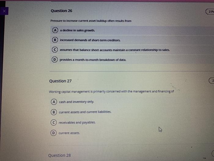  Question 26 2 Pc Pressure to increase current asset buildup often