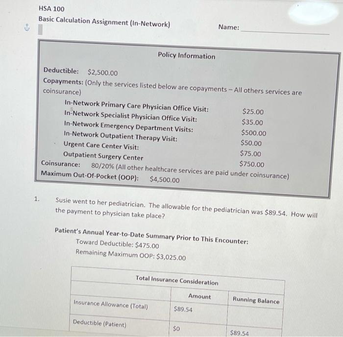 HSA 100 Basic Calculation Assignment (In-Network) Name: Policy Information Deductible: $2,500.00