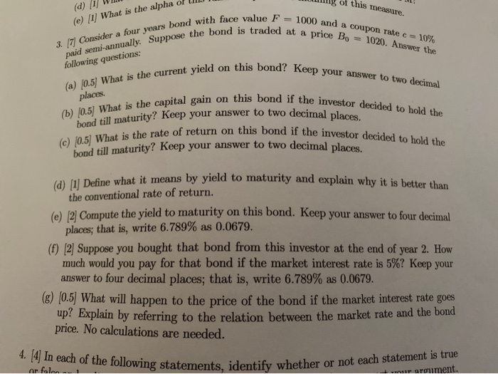 3. /7/ Consider a four years bond with face value F