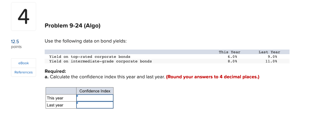  4 Problem 9-24 (Algo) 12.5 points Use the following data on