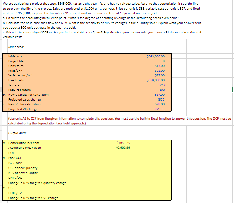 Answer with excel equations please, Thank You! We are evaluating a project