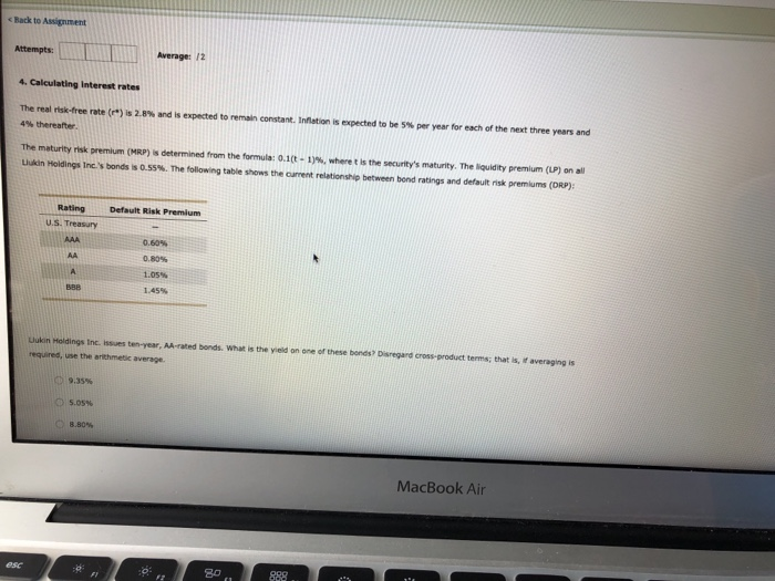  Back to Assignment Attempts: Average: 12 4. Calculating Interest rates The