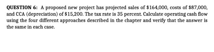 please provide a clear and detailed solution QUESTION 6: A proposed new