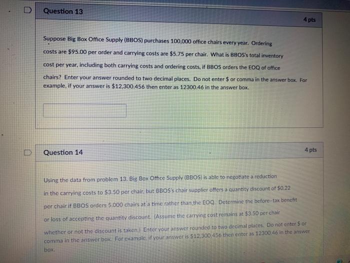 question 14 answer is needed. Question 13 4 pts Suppose Big Box
