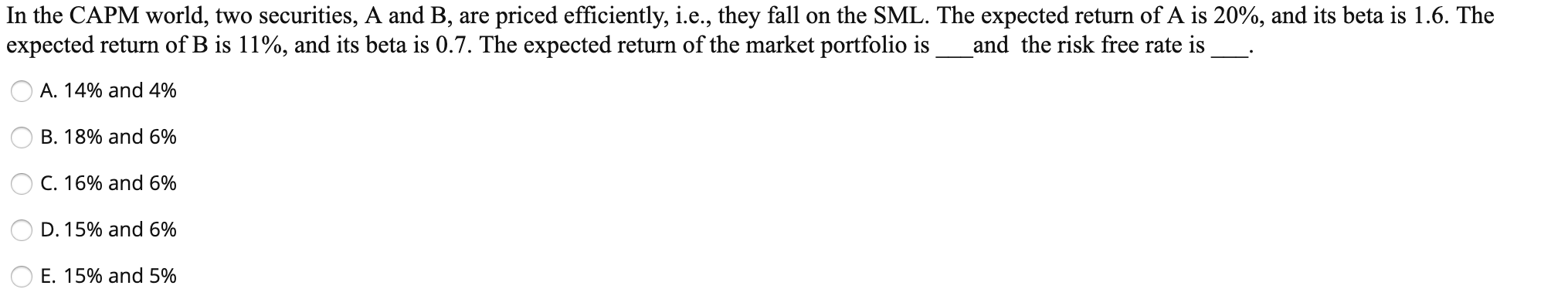  In the CAPM world, two securities, A and B, are priced