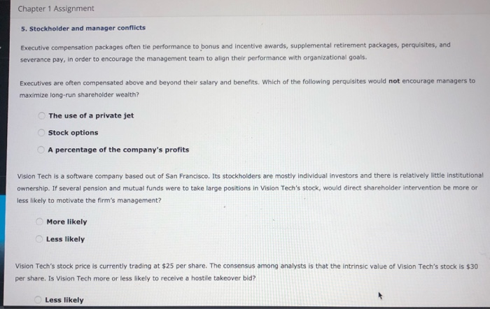  Chapter 1 Assignment 5. Stockholder and manager conflicts Executive compensation packages