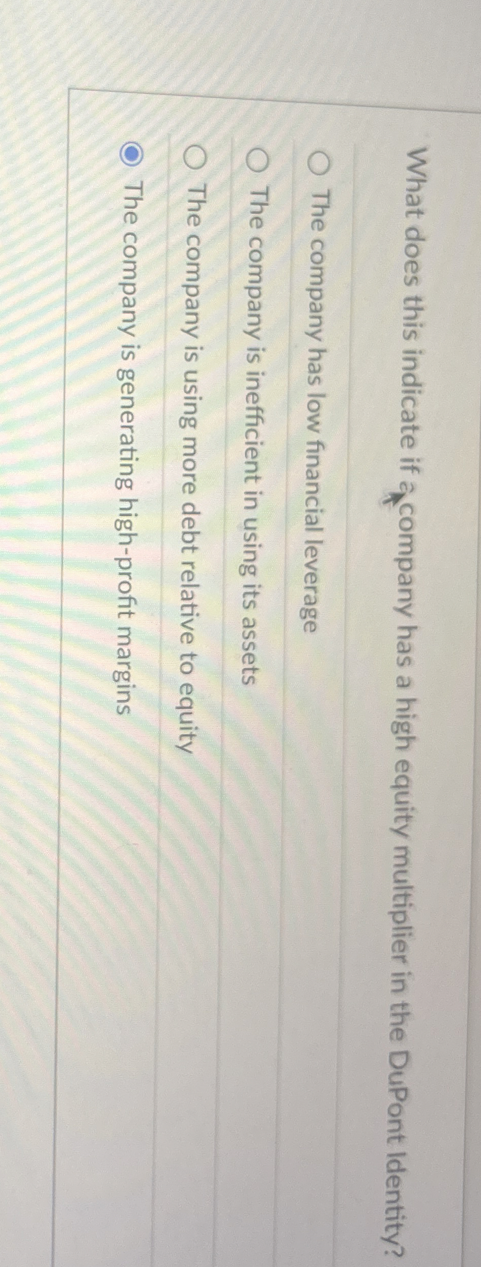  What does this indicate if acompany has a high equity multiplier