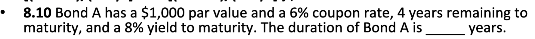 How do i solve using a financial calculator? 8.10 Bond A has