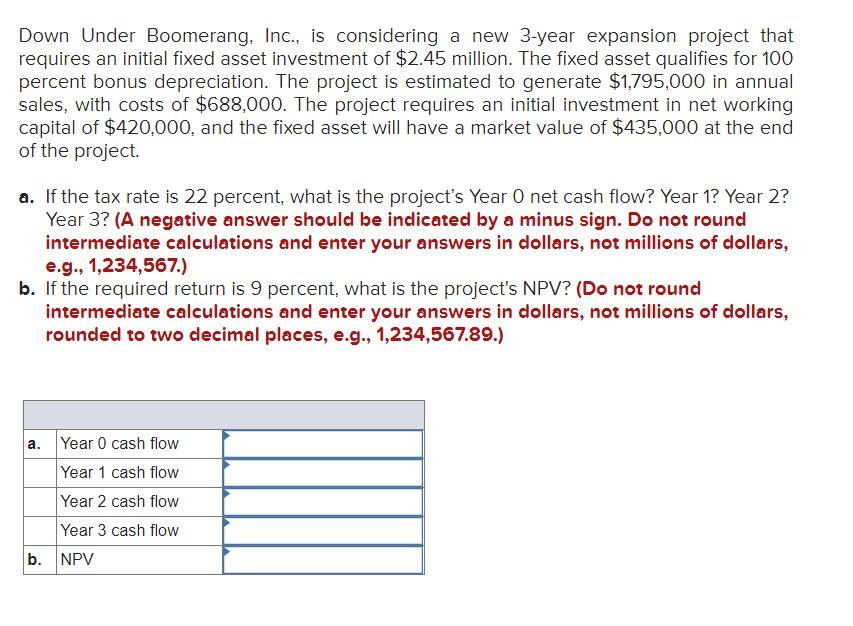  PLEASE SHOW EXCEL Down Under Boomerang, Inc., is considering a new