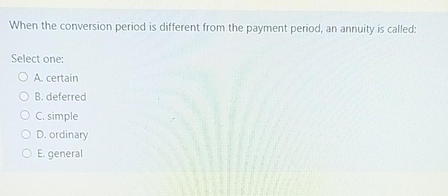 When the conversion period is different from the payment period, an