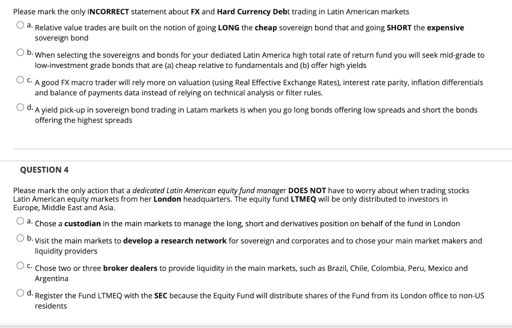 Please mark the only INCORRECT statement about FX and Hard Currency