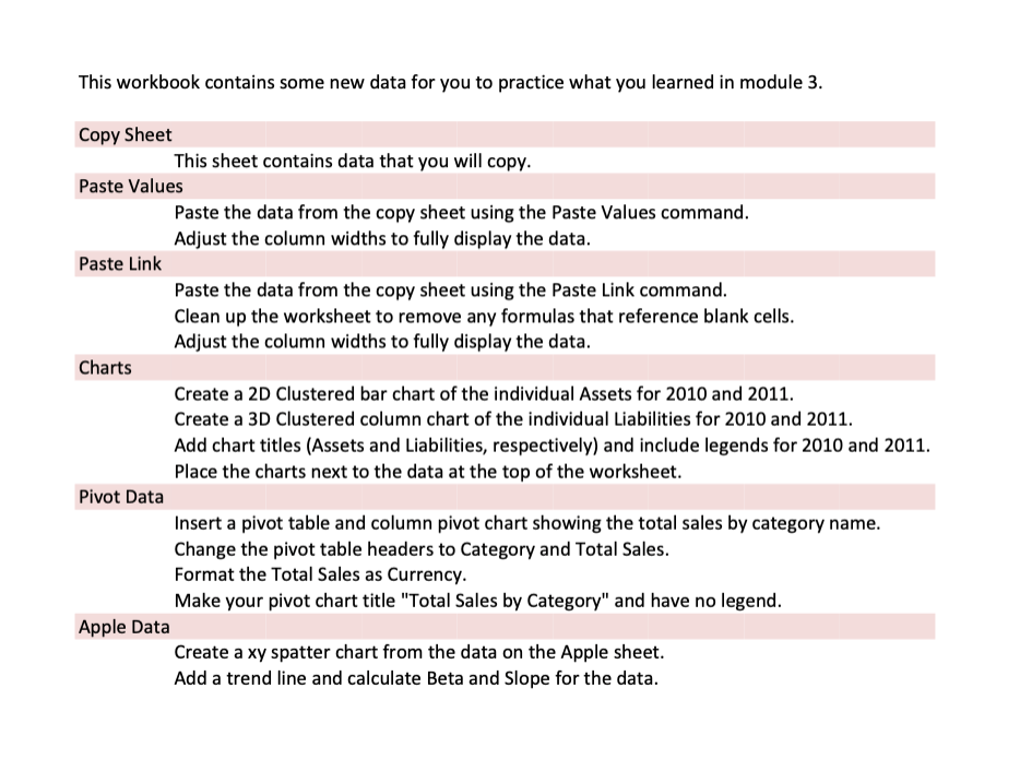  This workbook contains some new data for you to practice what