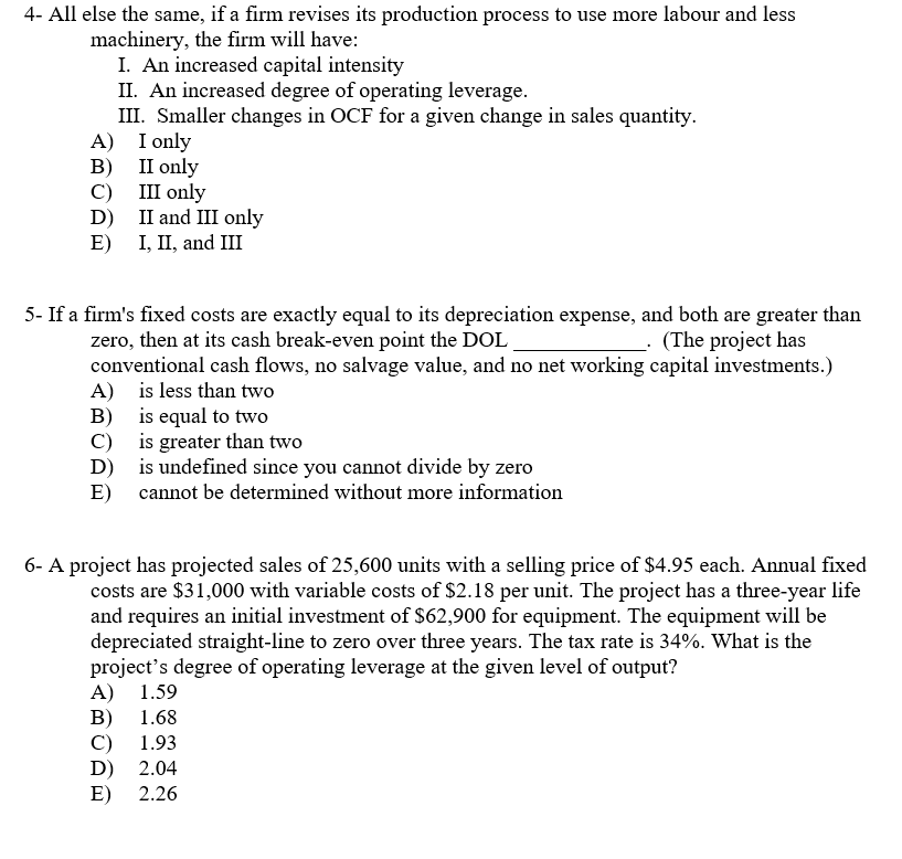 4- All else the same, if a firm revises its production