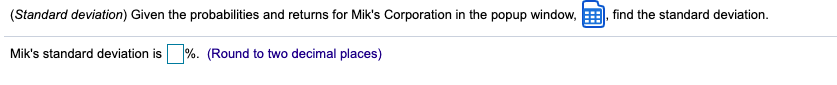 10% 3% 20% 10% (Standard deviation) Given the probabilities and returns for