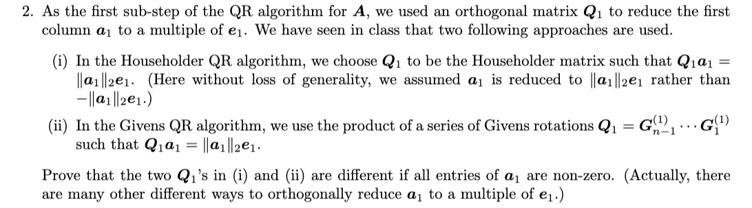  2. As the first sub-step of the QR algorithm for A,