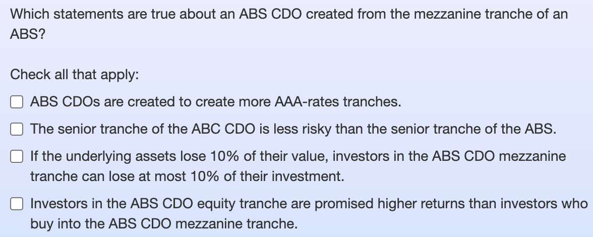  Which statements are true about an ABS CDO created from the