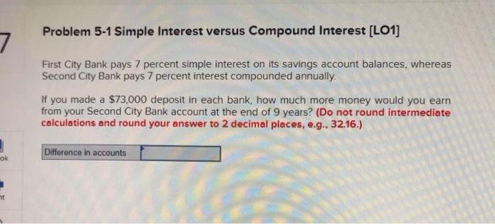  Problem 5-1 Simple Interest versus Compound Interest (LO1] 7 First City