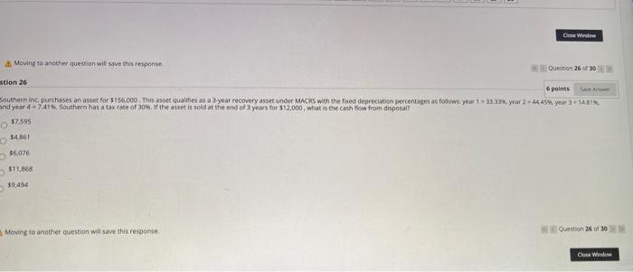  Close Window Moving to another question will save this response Question