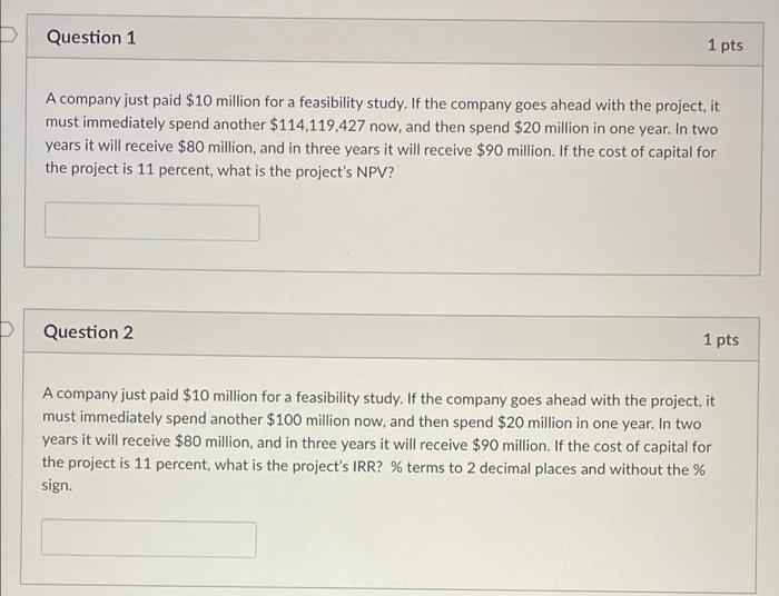 Need Number 1,2 please D Question 1 1 pts A company just