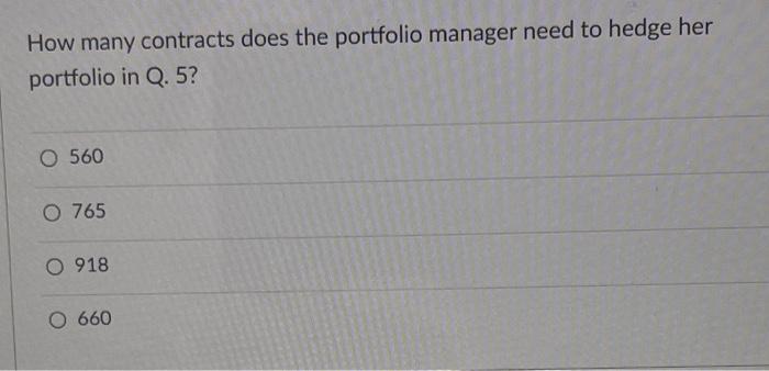  How many contracts does the portfolio manager need to hedge her