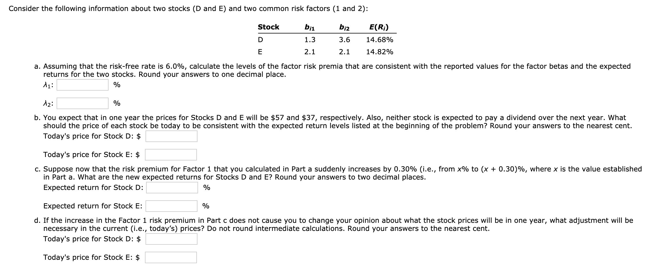 Consider the following information about two stocks (D and E) and