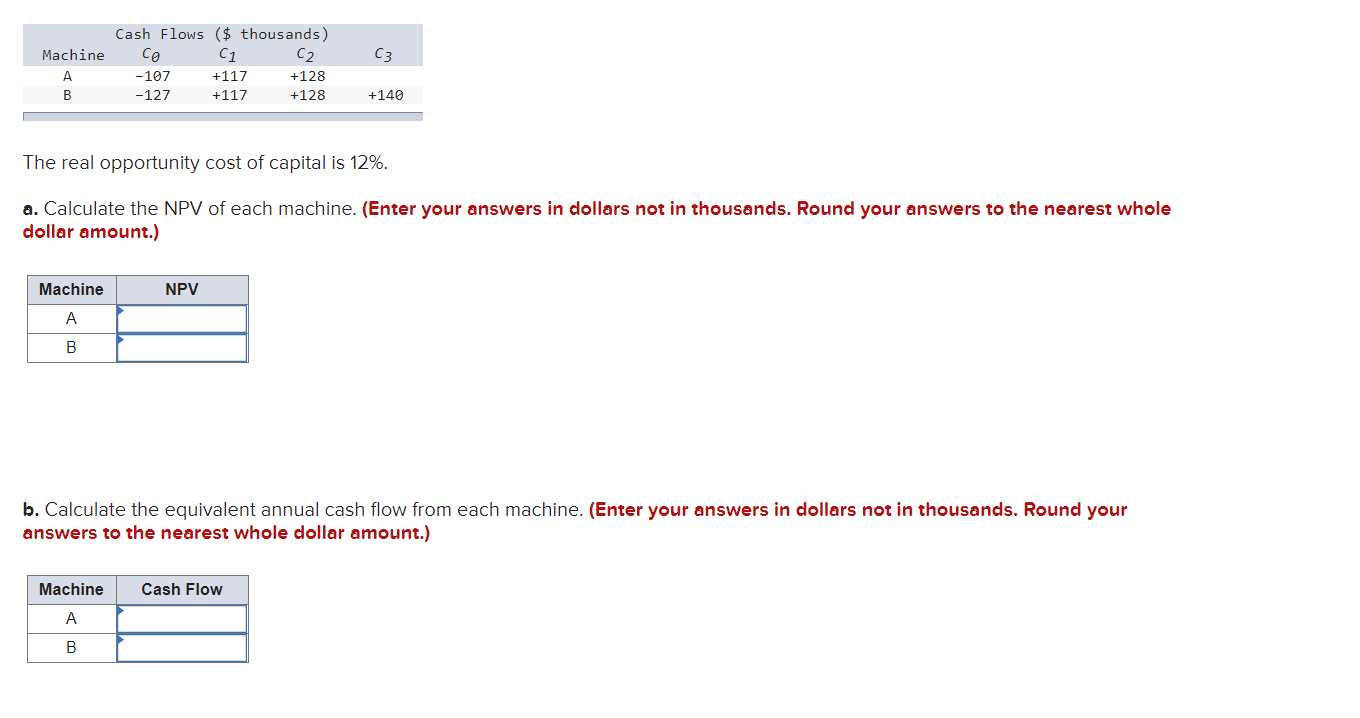 C3 Machine A B Cash Flows ($ thousands) C1 C2 -107