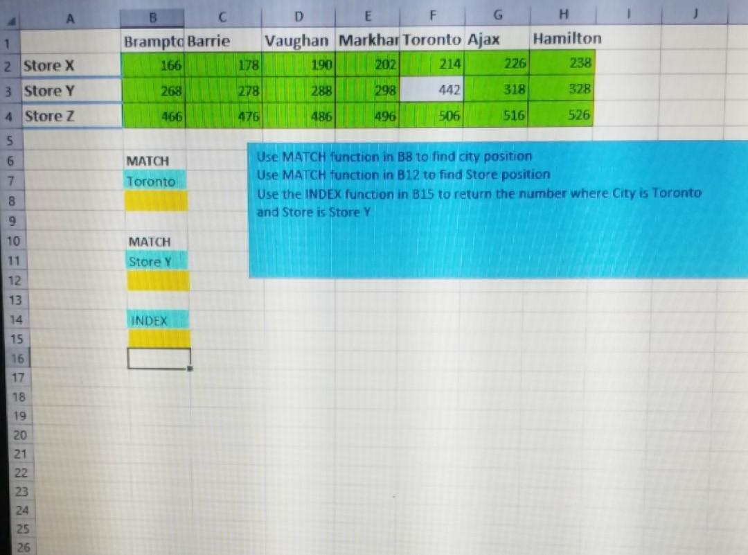 in B8 to find city position Use MATCH function in B12 to