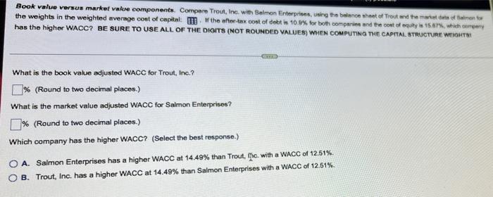  PLEASE ANSWER FAST Book value versus market value components. Compare Trout,