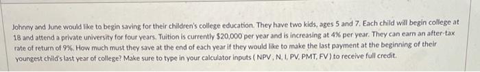  Johnny and June would like to begin saving for their children's