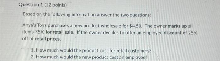  Based on the following information answer the two questions: Anya's Toys