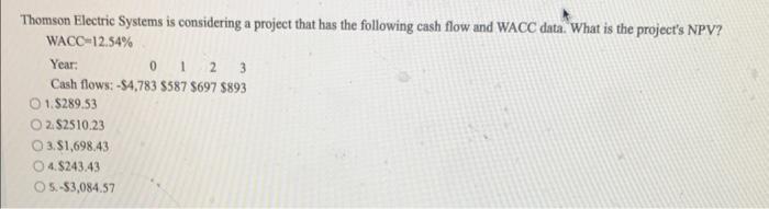  Thomson Electric Systems is considering a project that has the following