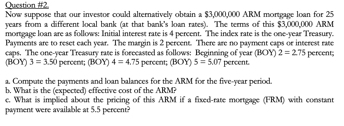 Show in Excel please Question #2. Now suppose that our investor could