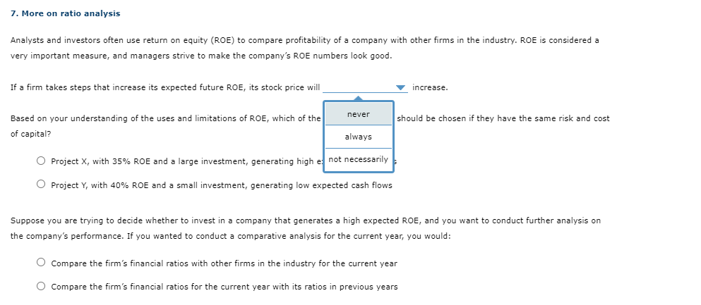 please help with this question 7. More on ratio analysis Analysts and