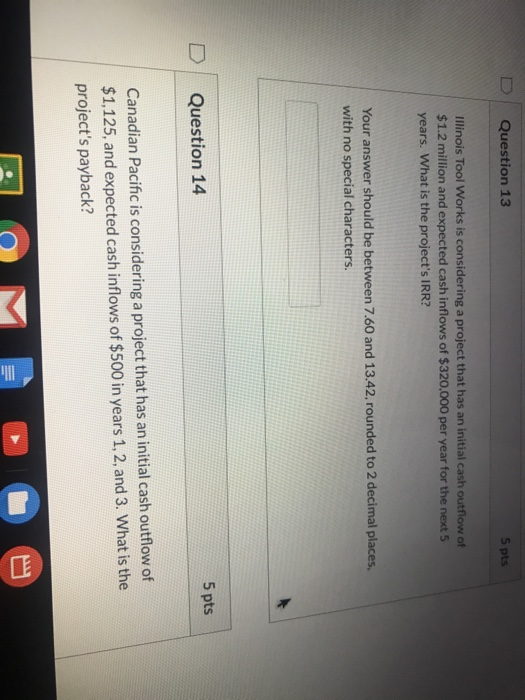 the first one pleaseeee Question 13 5 pts Illinois Tool Works is