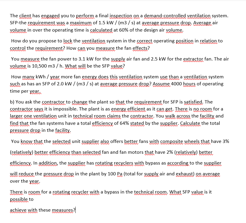  The client has engaged you to perform a final inspection on