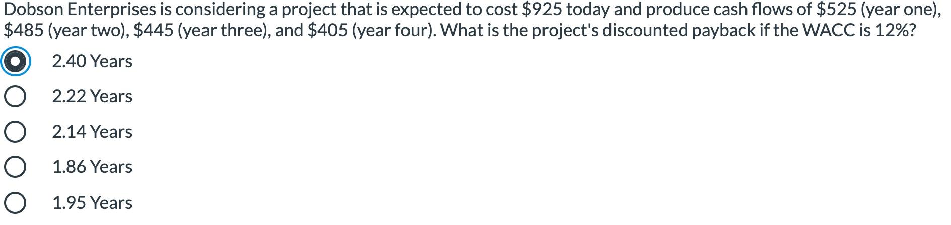  Dobson Enterprises is considering a project that is expected to cost